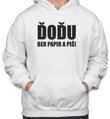 Mikina ĎOĎU, ber papir a piš!