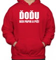 Mikina ĎOĎU, ber papir a piš!