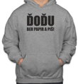 Mikina ĎOĎU, ber papir a piš!