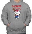 Mikina - Good bye Kitty (UNISEX)