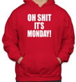 Mikina- OH SHIT IT'S MONDAY
