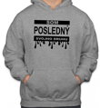Pánska mikina- Som posledný svojho druhu