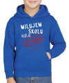 Mikina - Milujem školu, keď je zatvorená