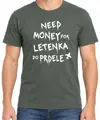 Tričko - Need money for letenka do prdele