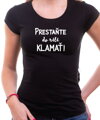 Tričko - Prestaňte do riti klamať!