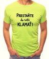 Tričko - Prestaňte do riti klamať!