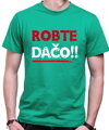 Tričko - Robte dačo !!