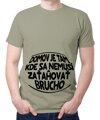 Vtipné tričko - Domov je tam, kde sa nemusí zaťahovať brucho