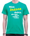 Tričko Mám krásne dcéry, ale tiež zbraň, lopatu a alibi!