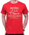 Tričko - Nemám čas, som na dôchodku