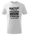 Detské tričko - Bacha! Mám šialeného strýka...