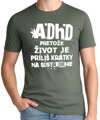 Tričko - ADHD - pretože život je príliš krátky na sústredenie 