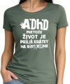 Tričko - ADHD - pretože život je príliš krátky na sústredenie 