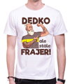 Pánske tričko - Dedko, ale stále frajer