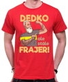 Pánske tričko - Dedko, ale stále frajer