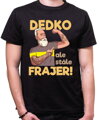 Pánske tričko - Dedko, ale stále frajer