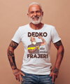 Pánske tričko - Dedko, ale stále frajer