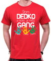 Pánske tričko - Som dedko a toto je môj gang  + vl.mená