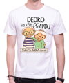 Pánske tričko - Dedko má vždy pravdu