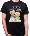 Pánske tričko - Dedko má vždy pravdu
