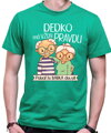 Pánske tričko - Dedko má vždy pravdu