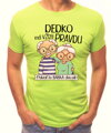 Pánske tričko - Dedko má vždy pravdu