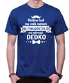 Pánske tričko - Tí najdôležitejší ma oslovujú DEDKO