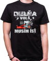 Tričko - Dielňa volá, musím ísť