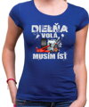 Tričko - Dielňa volá, musím ísť