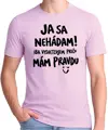 Tričko - Ja sa nehádám! Iba vysvetľujem, prečo mám pravdu
