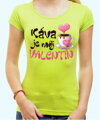 Tričko - Káva je môj Valentín
