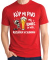 Pánske tričko - Kúp mi pivo, môj koniec sa blíži