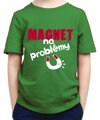 Detské tričko - Magnet na problémy