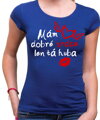 Dámske tričko - Mám dobré srdce, len tá huba