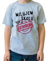 Detské tričko - Milujem školu, keď je zatvorená