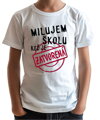 Detské tričko - Milujem školu, keď je zatvorená