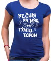 Vtipné tričko - Nečum na mňa týmto tónom