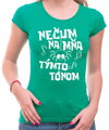Vtipné tričko - Nečum na mňa týmto tónom