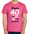 Narodeninové tričko - Nemám 40, mám 18 a 22 rokov skúseností