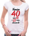 Narodeninové tričko - Nemám 40, mám 18 a 22 rokov skúseností