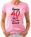 Narodeninové tričko - Nemám 40, mám 18 a 22 rokov skúseností