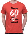 Narodeninové tričko - Nemám 60, mám 18 a 42 rokov skúseností