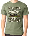 Pánske tričko - Kto orie moju záhradku, šetrí môj pluh
