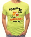 Narodeninové tričko - Pijem len 2x za rok