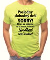 Pánske tričko - Posledný slobodný deň