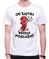 Pánske tričko - Od zajtra budem poslušný