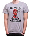 Pánske tričko - Od zajtra budem poslušný