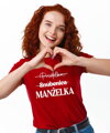 Dámske tričko - Priateľka, snúbenica, MANŽELKA