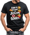 Tričko - Som vo vzťahu s jedlom. Sorry.