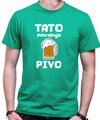 Pánske tričko -Tato potrebuje pivo